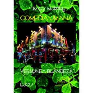 Tim GV Murphy - Comedia umană – versiunea irlandeză. Eseu - [978-606-996-150-6]